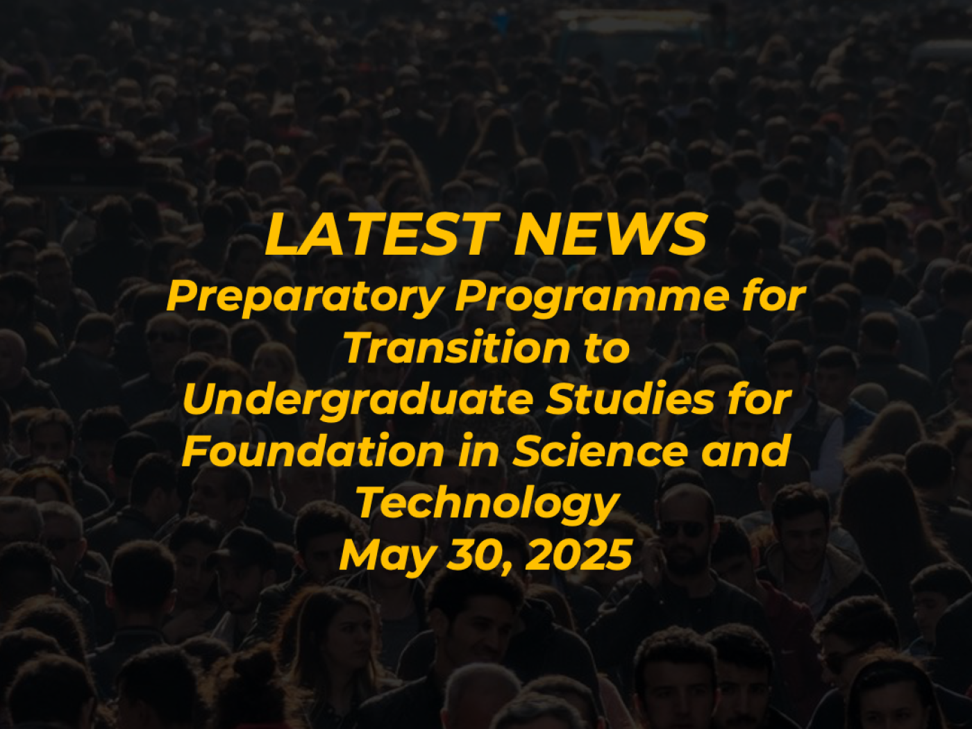 Preparatory Programme for Transition to Undergraduate Studies for Foundation in Science and Technology
